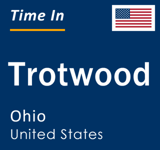 Current local time in Trotwood, Ohio, United States