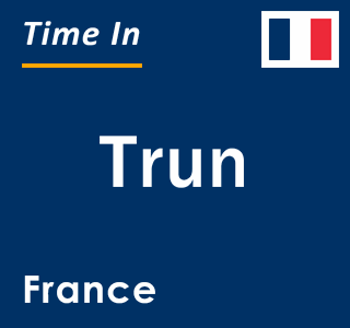 Current local time in Trun, France