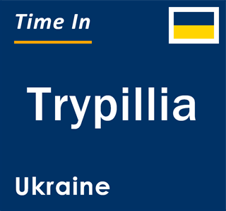 Current local time in Trypillia, Ukraine