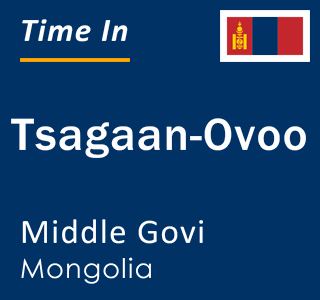 Current local time in Tsagaan-Ovoo, Middle Govi, Mongolia