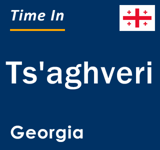 Current local time in Ts'aghveri, Georgia
