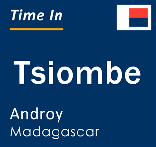 Current time in Tsiombe, Androy, Madagascar