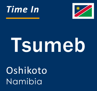 Current time in Tsumeb, Oshikoto, Namibia
