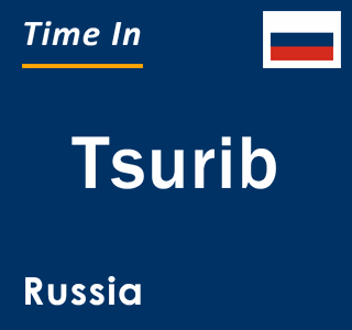 Current local time in Tsurib, Russia