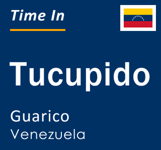 Current local time in Tucupido, Guarico, Venezuela
