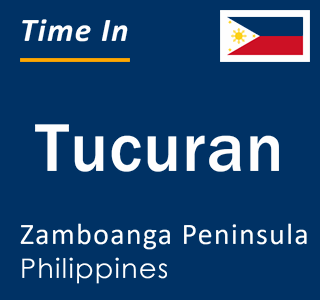 Current local time in Tucuran, Zamboanga Peninsula, Philippines