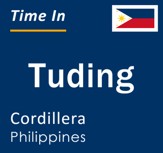 Current local time in Tuding, Cordillera, Philippines