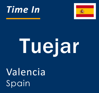 Current local time in Tuejar, Valencia, Spain