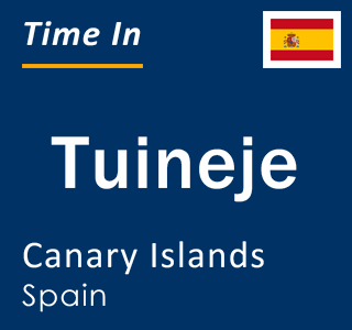 Current local time in Tuineje, Canary Islands, Spain