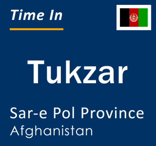 Current local time in Tukzar, Sar-e Pol Province, Afghanistan
