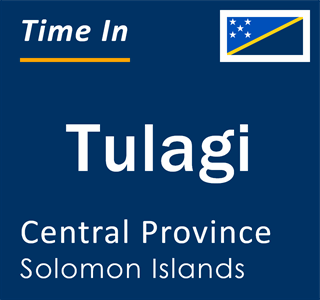 Current local time in Tulagi, Central Province, Solomon Islands