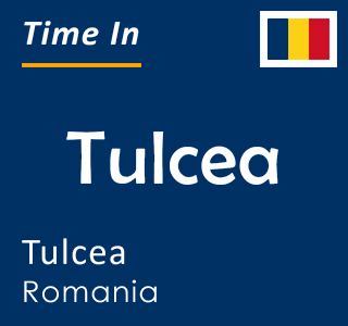 Current local time in Tulcea, Tulcea, Romania