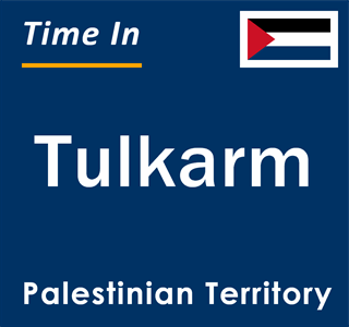 Current local time in Tulkarm, Palestinian Territory