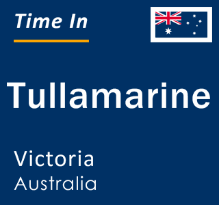 Current local time in Tullamarine, Victoria, Australia