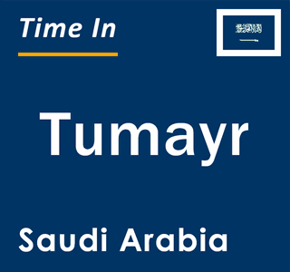 Current local time in Tumayr, Saudi Arabia