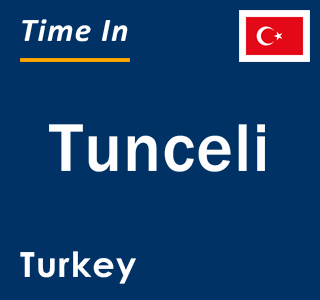 Current local time in Tunceli, Turkey