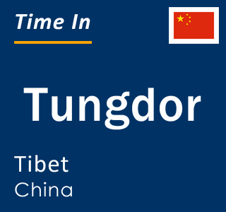 Current local time in Tungdor, Tibet, China