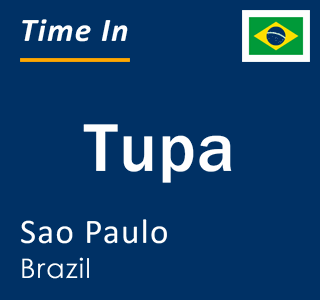 Current local time in Tupa, Sao Paulo, Brazil