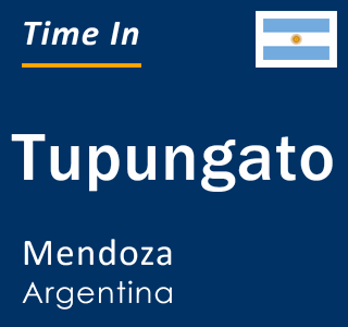 Current local time in Tupungato, Mendoza, Argentina