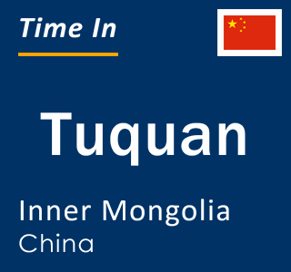 Current local time in Tuquan, Inner Mongolia, China