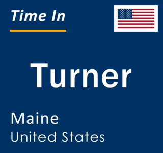 Current local time in Turner, Maine, United States