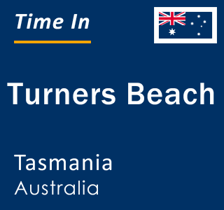 Current local time in Turners Beach, Tasmania, Australia
