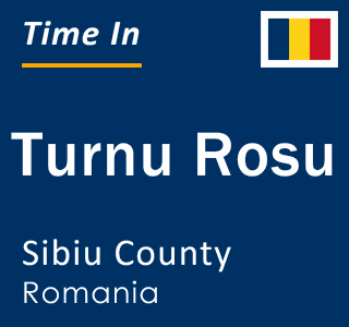Current local time in Turnu Rosu, Sibiu County, Romania