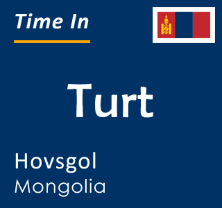 Current time in Turt, Hovsgol, Mongolia