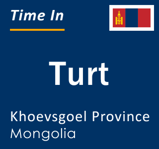 Current local time in Turt, Khoevsgoel Province, Mongolia