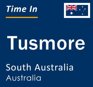 Current local time in Tusmore, South Australia, Australia