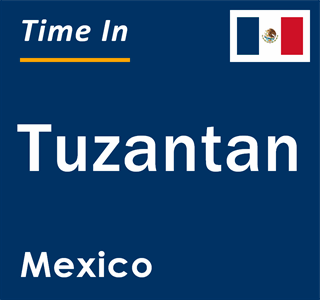 Current local time in Tuzantan, Mexico