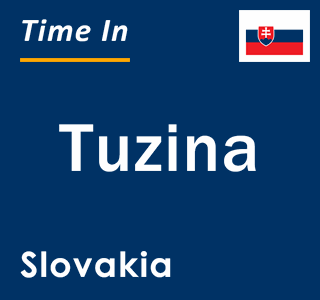 Current local time in Tuzina, Slovakia