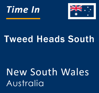 Current local time in Tweed Heads South, New South Wales, Australia