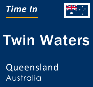 Current local time in Twin Waters, Queensland, Australia