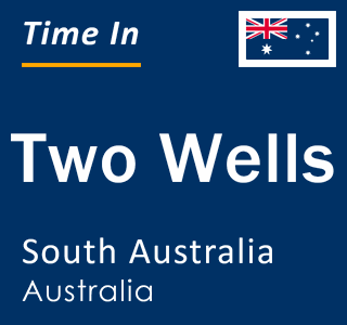 Current local time in Two Wells, South Australia, Australia