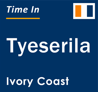 Current local time in Tyeserila, Ivory Coast