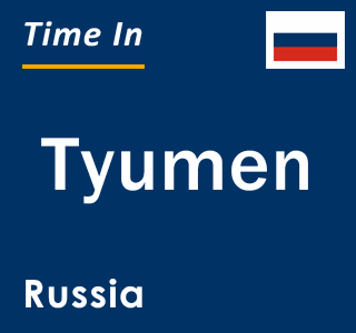 Current local time in Tyumen, Russia