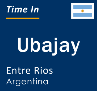 Current local time in Ubajay, Entre Rios, Argentina