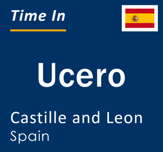 Current local time in Ucero, Castille and Leon, Spain