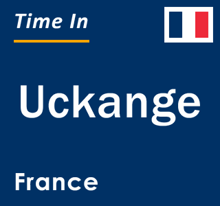 Current local time in Uckange, France