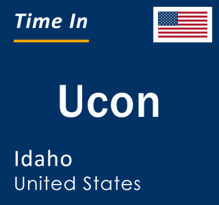 Current local time in Ucon, Idaho, United States