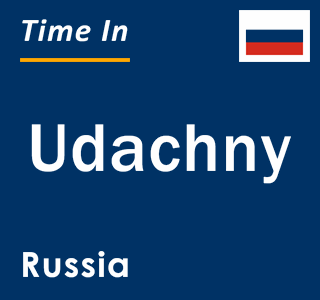 Current local time in Udachny, Russia