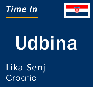 Current local time in Udbina, Lika-Senj, Croatia