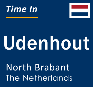 Current time in Udenhout, North Brabant, Netherlands