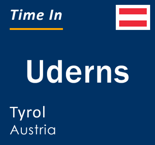 Current local time in Uderns, Tyrol, Austria