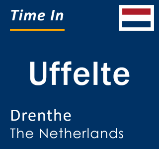 Current time in Uffelte, Drenthe, Netherlands