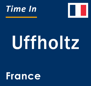 Current local time in Uffholtz, France