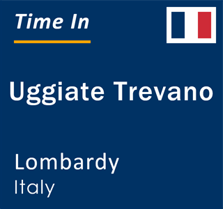 Current local time in Uggiate Trevano, Lombardy, Italy