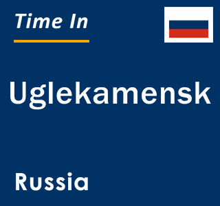 Current local time in Uglekamensk, Russia