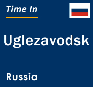 Current local time in Uglezavodsk, Russia